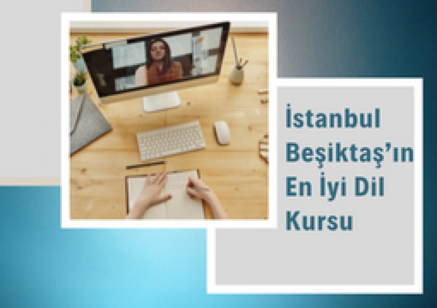 İstanbul Beşiktaş’ın En İyi Dil Kursu